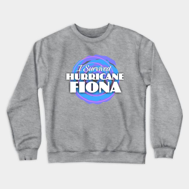 I Survived Hurricane Fiona Crewneck Sweatshirt by Dale Preston Design